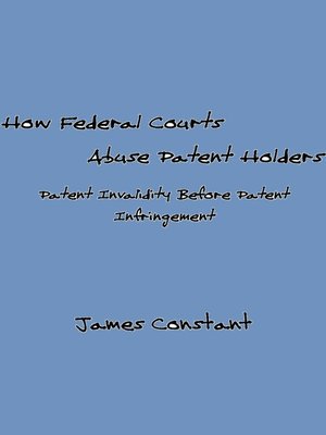 cover image of How Federal Courts Abuse Patent Holders